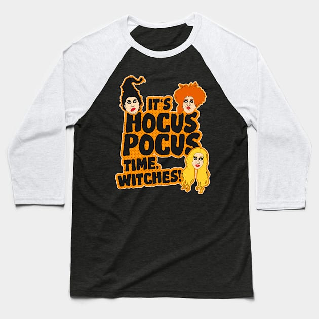 It's Hocus Pocus Time, Witches! Baseball T-Shirt by darklordpug